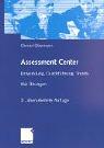 Cover of: Assessment Center. Entwicklung, Durchführung, Trends. Mit Übungen