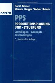 Cover of: PPS. Produktionsplanung und - steuerung. Grundlagen - Konzepte - Anwendungen. by Horst Glaser, Werner Geiger, Volker Rohde