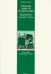 Cover of: Polnische Juden im 19. Jahrhundert: Lebensbedingungen, Rechtsnormen und Organisation im Wandel