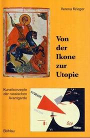 Cover of: Von der Ikone zur Utopie by Verena Krieger