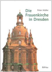 Die Frauenkirche in Dresden by Müller, Peter