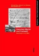 Cover of: Zwischen Macht und Freiheit: Neue Musik in der DDR