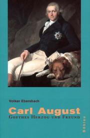 Cover of: Carl August von Sachsen-Weimar-Eisenach by Volker Ebersbach