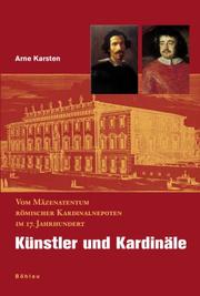 Cover of: Künstler und Kardinäle. Vom Mäzenentum römischer Kardinalnepoten im 17. Jahrhundert.