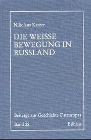 Cover of: Die Weisse Bewegung in Russland by Nikolaus Katzer