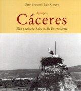 Cover of: Apropos Cáceres: eine poetische Reise in die Extremadura