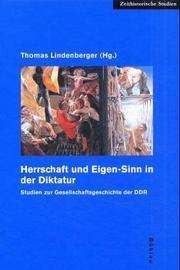 Cover of: Herrschaft und Eigen-Sinn in der Diktatur: Studien zur Gesellschaftsgeschichte der DDR