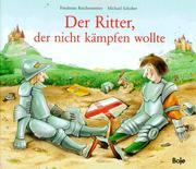 Cover of: Der Ritter, der nicht kämpfen wollte