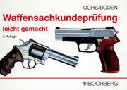 Cover of: Waffensachkundeprüfung "leicht gemacht" by Rudolf Ochs