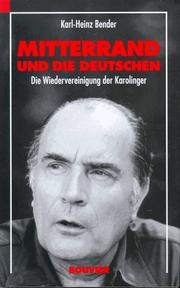 Cover of: Mitterrand und die Deutschen (1938-1995): oder die Wiedervereinigung der Karolinger