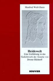 Cover of: Heidewelt: eine Einführung in das Gedichtwerk der Annette von Droste-Hülshoff