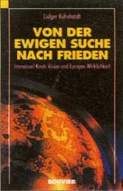 Cover of: Von der ewigen Suche nach Frieden: Immanuel Kants Vision und Europas Wirklichkeit