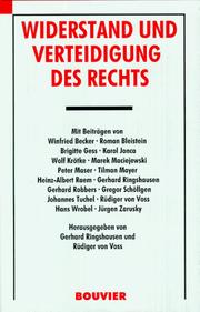Cover of: Widerstand und Verteidigung des Rechts by herausgegeben von Gerhard Ringshausen und Rüdiger von Voss ; mit Beiträgen von Winfried Becker ... [et al.].