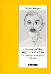 Cover of: Umwege auf dem Wege zu mir selbst: zu Leben und Werk Stefan Zweigs