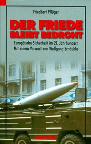 Der Friede bleibt bedroht by Friedbert Pflüger