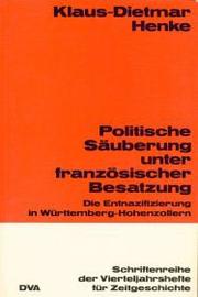 Politische Säuberung unter französischer Besatzung by Klaus-Dietmar Henke