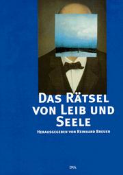 Cover of: Das Rätsel von Leib und Seele: der Mensch zwischen Geist und Materie