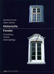 Cover of: Historische Fenster: Entwicklung, Technik, Denkmalpflege