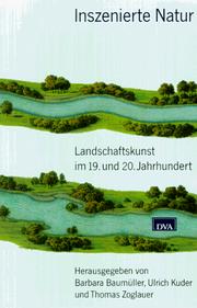Cover of: Inszenierte Natur: Landschaftskunst im 19. und 20. Jahrhundert