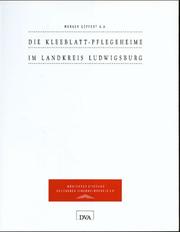 Cover of: Die Kleeblatt-Pflegeheime im Landkreis Ludwigsburg by Werner Göpfert-Divier ... [et al.].