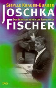 Cover of: Joschka Fischer: der Marsch durch die Illusionen