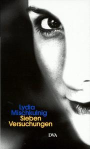 Cover of: Sieben Versuchungen by Lydia Mischkulnig