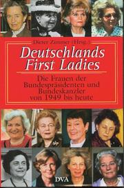 Cover of: Deutschlands First Ladies: die Frauen der Bundespräsidenten und Bundeskanzler von 1949 bis heute