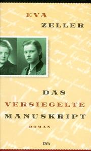 Cover of: Das Versiegelte Manuskript by Eva Zeller
