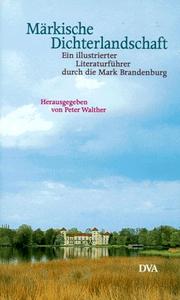 Cover of: Märkische Dichterlandschaft by herausgegeben von Peter Walther ; mit Fotografien von Steffen Mühle.