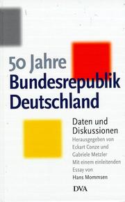Cover of: 50 Jahre Bundesrepublik Deutschland: Daten und Diskussionen