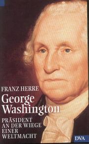 Cover of: George Washington: Präsident an der Wiege einer Weltmacht