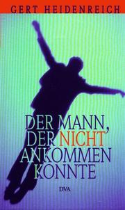 Cover of: Der Mann, der nicht ankommen konnte: alltägliche Mysterien