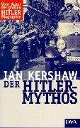 Der Hitler- Mythos. Führerkult und Volksmeinung by Ian Kershaw