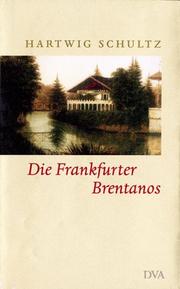 Die Frankfurter Brentanos by Hartwig Schultz