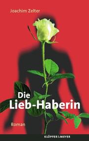 Cover of: Die Lieb-Haberin: Roman