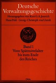 Cover of: Deutsche Verwaltungsgeschichte by im Auftrag der Freiherr-vom-Stein-Gesellschaft e.V. herausgegeben von Kurt G.A. Jeserich, Hans Pohl, Georg-Christoph von Unruh.