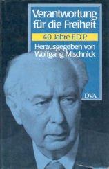 Cover of: Verantwortung für die Freiheit: 40 Jahre F.D.P.