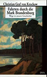 Cover of: Fahrten durch die Mark Brandenburg by Krockow, Christian Graf von