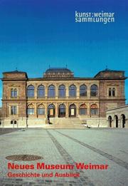 Cover of: Neues Museum Weimar: Geschichte und Ausblick