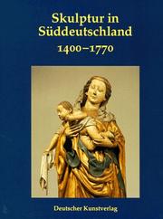 Cover of: Skulptur in Süddeutschland 1400-1770: Festschrift für Alfred Schädler