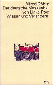 Cover of: Der deutsche Maskenball von Linke Poot. Wissen und Verändern. ( Werkausgabe in Einzelbänden).