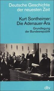 Cover of: Die Adenauer-Ära: Grundlegung der Bundesrepublik