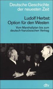 Cover of: Option für den Westen: vom Marshallplan bis zum deutsch-französischen Vertrag