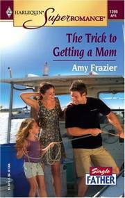 Cover of: The trick to getting a mom