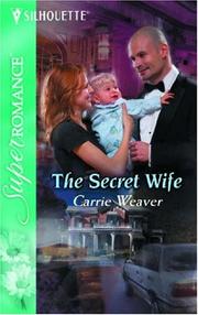 Cover of: The Secret wife by Carrie Weaver