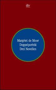 Cover of: Doppelporträt. Drei Novellen. by Margriet de Moor
