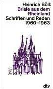 Cover of: Briefe aus dem Rheinland: Schriften und Reden, 1960-1963
