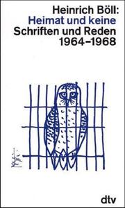Cover of: Heimat und keine: Schriften und Reden, 1964-1968