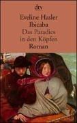 Cover of: Ibicaba. Das Paradies in den Köpfen. Roman. by Eveline Hasler