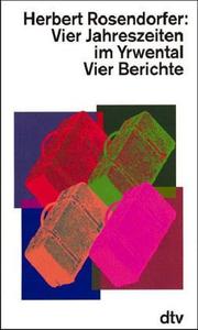 Cover of: Vier Jahreszeiten im Yrwental. Vier Berichte.